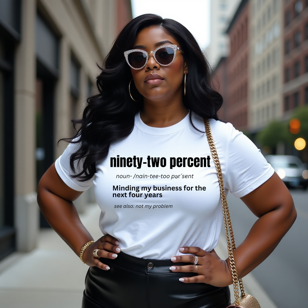 92% Minding My Own Business T-Shirt (Black Letters)